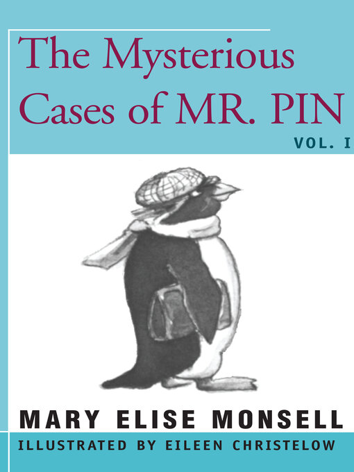 Title details for The Mysterious Cases of Mr. Pin by Mary Elise Monsell - Available